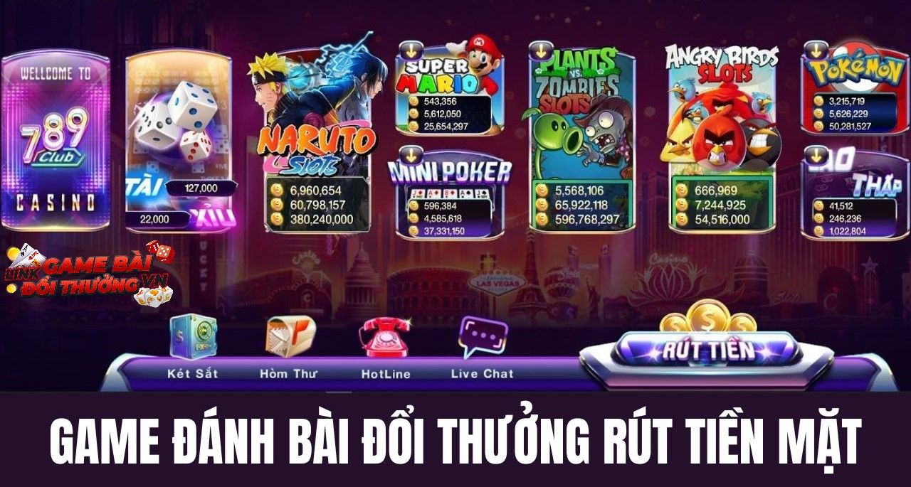 Game bài đổi thưởng trả bằng tiền mặt